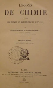 GAUTIER Henri CHARPY Georges - LECONS DE CHIMIE - 1900 - Picture 1 of 4