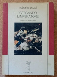 LIBRO Romanzo CERCANDO L'IMPERATORE Roberto Pazzi 1985 Marietti Autografato. - Bild 1 von 4