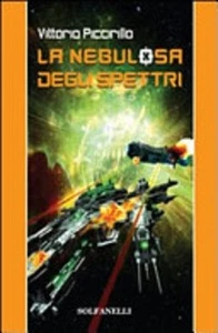 VITTORIO PICCIRILLO - LA NEBULOSA DEGLI SPETTRI - Ed. SOLFANELLI 2009 - Picture 1 of 1