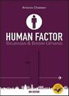 Human factor. Vol. 1 - Sicurezza & errore umano - Chialastri Antonio