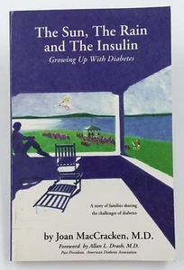 The Sun, the Rain and the Insulin: Growing up with Diabetes MacCracken SIGNED - Picture 1 of 2