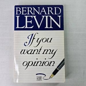 If You Want My Opinion by Bernard Levin PB Book Essays & Commentary Journalist - Bild 1 von 16