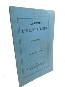 ALPHONSE KARR LE LIVRE DES CENT VERITES 1848 EO NORMANDIE SUPERSTITIONS DIEU - Picture 1 of 3