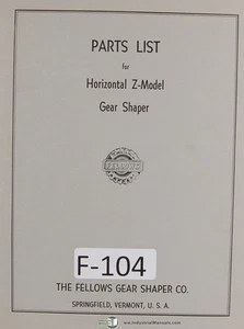 Fellows Parts List Horizontal Type Z Gear Shaper Manual Year (1957) - Picture 1 of 1