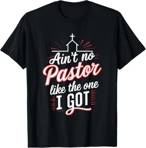 Ain't No Pastor Like The One I Got T-Shirt Hoodie - Picture 1 of 11