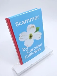 Scammer (2023, Signed) - Caroline Calloway - Dead Dad Press - Hardcover - Foto 1 di 4