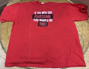 If you were awesome you would be me shirt 2Xl XXL Funny Wholesome Humor - Picture 1 of 11