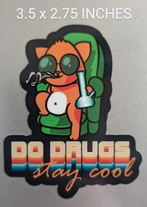 3,5" Do Drugs Stay Cool Katze Aufkleber Sticker Unkraut Topf 420 Rauch Kiffer Geschenk Kätzchen - Bild 1 von 2