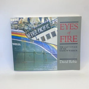 Eyes of Fire The Last Voyage of the Rainbow Warrior David Robie PB - Picture 1 of 17