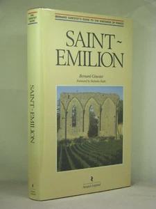 Guide to the Vineyards of France: Saint-Emilion by Bernard Ginestet (1990) - Picture 1 of 4