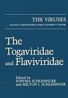 The Togaviridae And Flaviviridae By Sondra Schlesinger (English) Paperback Book