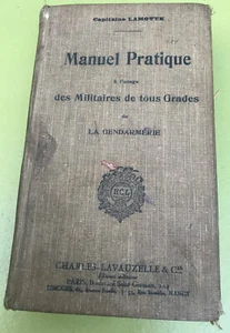 MANUEL PRATIQUE A L'USAGE DES MILITAIRES DE LA GENDARMERIE 1928 CAP.LAMOTTE - Photo 1/3