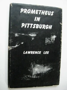 PROMETHEUS IN PITTSBURGH Lawrence Lee HC/DJ 1952 Signed by Author POETRY - K1 - Imagen 1 de 12
