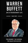 Warren Buffett: An Extraordinary Life: Follow T. Smith<|