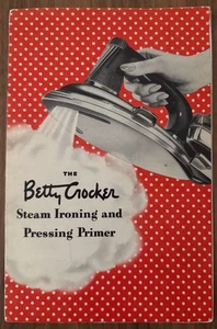 1946 General Mills Betty Crocker Ironing & Pressing Primer  Tru-Iron Steam Iron - Picture 1 of 3