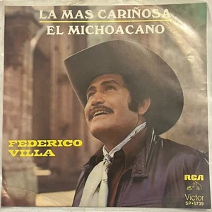 FEDERICO VILLA - LA MAS CARIÑOSA / EL MICHOACANO - 1982 MEXICAN 7" SINGLE PS - Picture 1 of 4