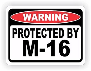 Warning Protected By M16 Decal Sticker Funny Pro Gun Security Assault Rifle - Picture 1 of 1