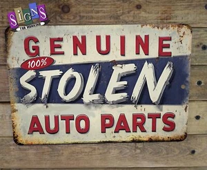 Genuine Stolen Auto Parts Funny Mechanic Shop Garage 12"x8" Metal Poster Sign - Picture 1 of 2