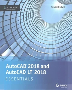 AutoCAD 2018 and AutoCAD LT 2018 Essentials, Paperback by Onstott, Scott, Use... - Picture 1 of 1