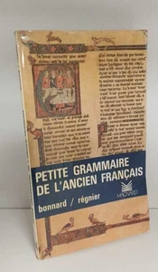 Petite grammaire de l'ancien francais | Régnier Claude Bonnard Henri | Bon état - Bild 1 von 1
