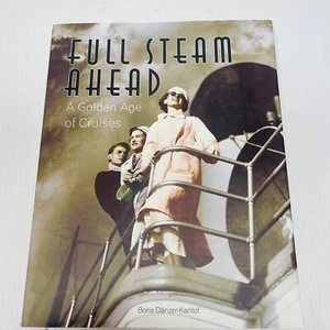 Full Steam Ahead : A Golden Age Of Cruises - Picture 1 of 13