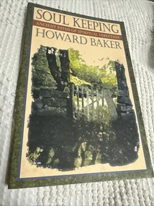 Soul Keeping : Ancient Paths of Spiritual Direction by Howard Baker - Picture 1 of 11