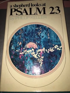 PHILLIP KELLER - A Shepherd Looks at Psalm 23 (Daybreak Books) - Hardcover - Imagen 1 de 3