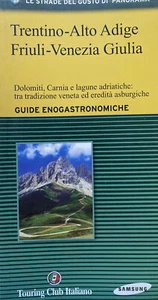 TRENTINO FRIULI GUIDE ENOGASTRONOMICHE TOURING CLUB ITALIANO PANORAMA AJ846 - Bild 1 von 2