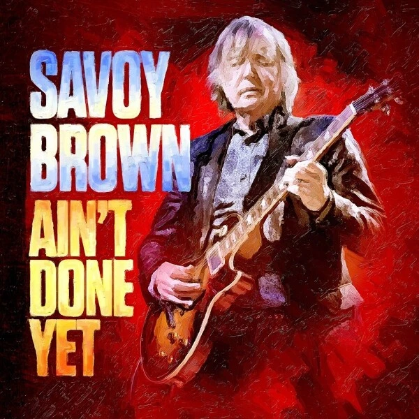 SAVOY BROWN - AIN'T DONE YET   CD NEU - Bild 1 von 1