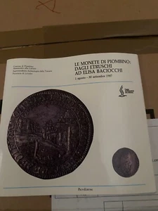 Le monete di Piombino:dagli Etruschi ad Elisa Baciocchi 1-08/30- 09 1987 - Imagen 1 de 1