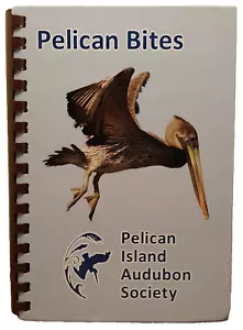 Pelican Bites - Pelican Island Audubon Society Cookbook - Indian River County FL - Foto 1 di 5