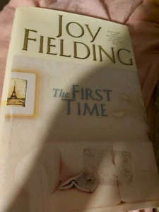 The First time by Joy Fielding hardback Dustjacket thriller suspense - Picture 1 of 3