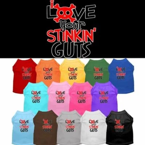 Love your Stinkin Guts Screen Print Pet Puppy Cat Dog Shirt - Picture 1 of 26