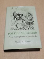 Political Humor From Aristophanes to Sam Ervin 1977 Hardback Book Charles Schutz