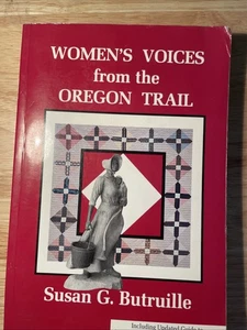Women's Voices from the Oregon Trail - 1st Edition Signed- Butruille Susan G. PB - Bild 1 von 16