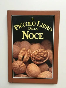 Il piccolo Libro della Noce Rosamond Richardson Armenia Editore 1987 - Picture 1 of 3