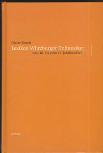Dieter Kirsch: Lexikon Würzburger Hofmusiker vom 16. - 19. Jahrhundert (2002) - Imagen 1 de 1