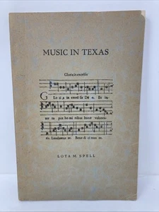 Music in Texas: Cultural Progress by Lota M. Spell 1936 Austin Texas Texana - Picture 1 of 11