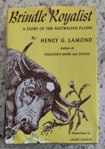 Brindle Royalist: Story of the Australian Plains; H.G.Lamond (1946 1st Ed) HC/DJ - Picture 1 of 15