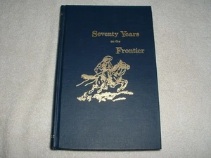 Seventy Years on the Frontier by Alexander Majors' Memoirs Hardcover Book - Imagen 1 de 4