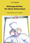 Vivi Heider / Kichergeschichten für kleine Kichererbsen