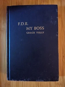 VTG 1949 FDR My Boss by Grace Tully HC Life Of President Roosevelt  - Picture 1 of 5
