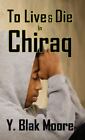 To Live And Die In Chiraq, Like New Used, Free Shipping In The Us