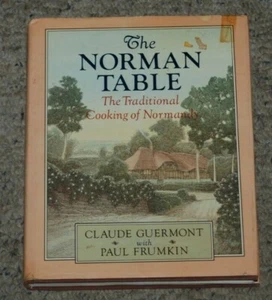 1985 The Norman Table Traditional Cooking of Normandy Guermont Frumkin Cookbook - Picture 1 of 5