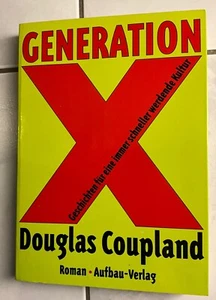 Generation X. Geschichten für eine immer schneller werdende Kultur: Coupland D. - Bild 1 von 2