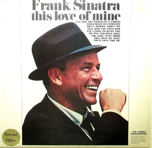 FRANK SINATRA - THIS LOVE OF MINE LP - IN EXCELLENT CONDITION -CANADIAN PRESSING - Picture 1 of 1