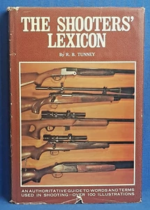 The Shooter's Lexicon by R B Tunney h/c 1970 TD4 - Picture 1 of 5