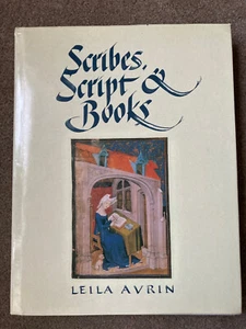 Scribes, Script, & Books: Book Arts Antiquity to Renaissance by Leila Avrin - Imagen 1 de 3
