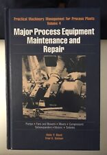 Major Process Equipment Maintenance and Repair Vol. 4 Bloch & Geitner 1985