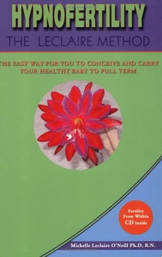 Hypnofertility: The Leclaire Method, the Easy Way for You to Conceive and Ca... - Image 1 of 1
